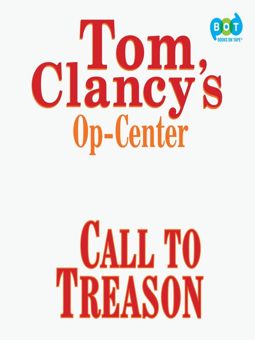 Title details for Call to Treason by Tom Clancy - Available